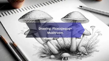 Drawing: Plcxcsjeqpq= Mushroom