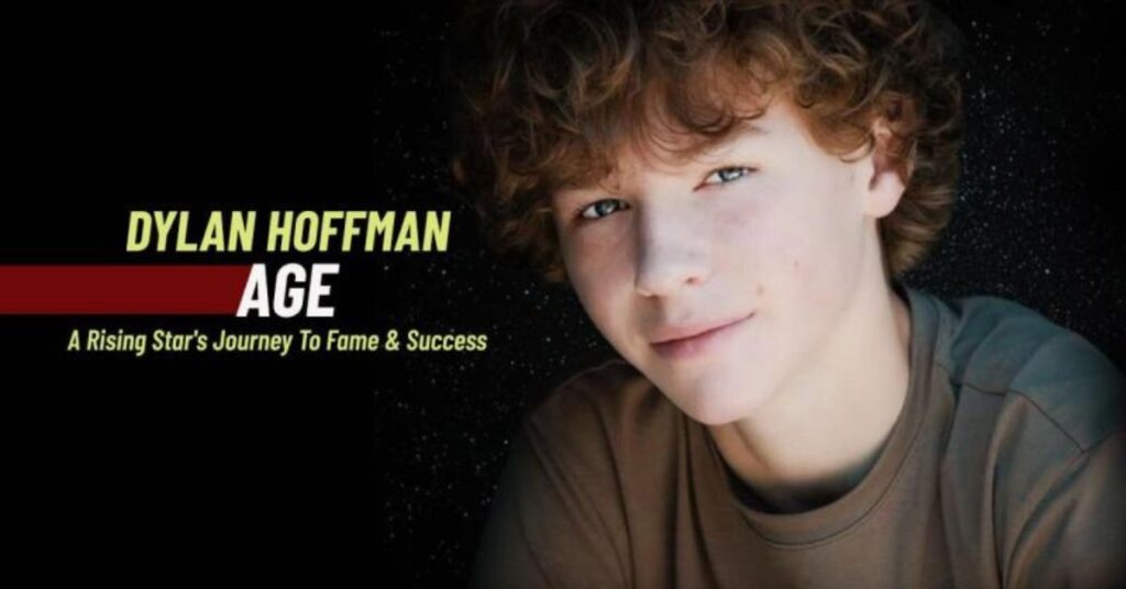 Dylan Hoffman Age